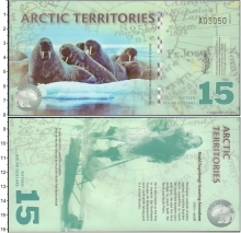 Продать Банкноты Арктика 15 долларов 2011 