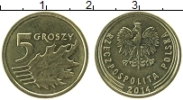 Продать Монеты Польша 5 грош 2014 Латунь
