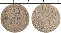 Продать Монеты 1801 – 1825 Александр I 10 грош 1815 Серебро